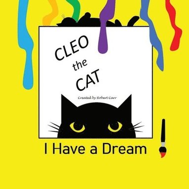 Robert J Carr, Aubree Carr, Martinez - Cleo the Cat, I Have a Dream, Häftad