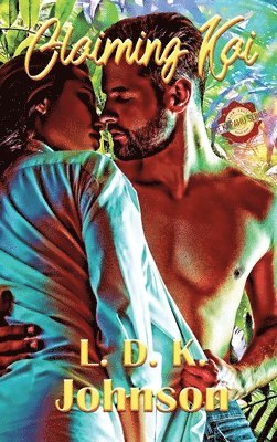 L D K Johnson, L. D. K. Johnson - Claiming Kai, Inbunden