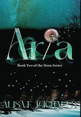 Alisa K Michaels, Alisa K. Michaels, K. Michaels, Alisa - Aria, Inbunden