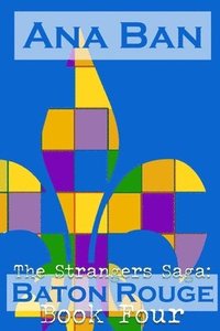bokomslag The Strangers Saga: Baton Rouge: Book Four