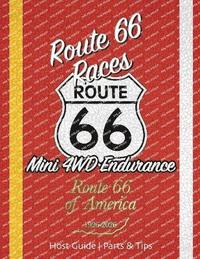 bokomslag Route 66 Races Host Guide - Parts & Tips