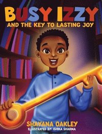 bokomslag Busy Izzy and the Key to Lasting Joy