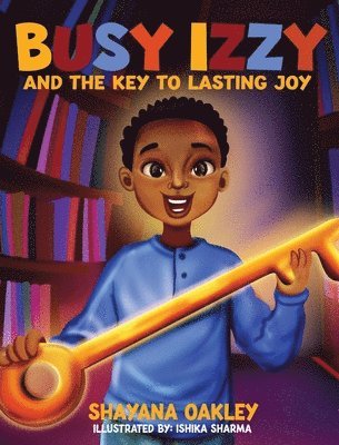 Busy Izzy and the Key to Lasting Joy 1