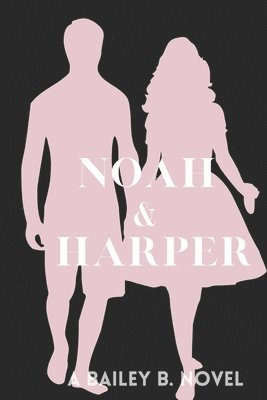 bokomslag Noah and Harper (Silhouette Series)