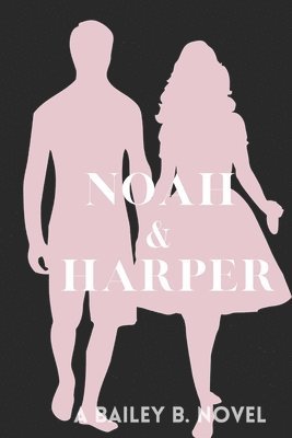 Noah and Harper (Silhouette Series) 1