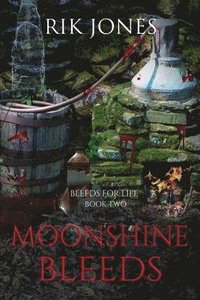bokomslag Moonshine Bleeds