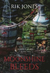 bokomslag Moonshine Bleeds