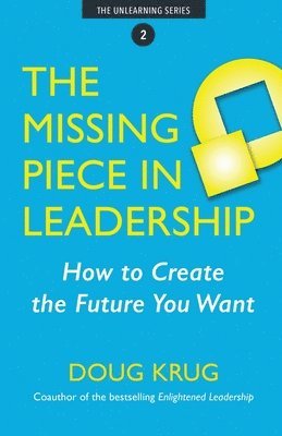 bokomslag The Missing Piece in Leadership