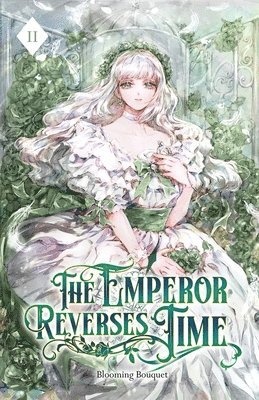 Blooming Bouquet - Emperor Reverses Time, Häftad. Tillgänglighet: Lägg i varukorg