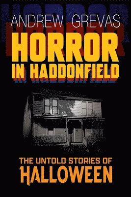 Horror in Haddonfield: Halloween's Untold Stories 1