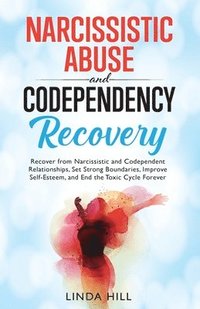 bokomslag Narcissistic Abuse and Codependency Recovery