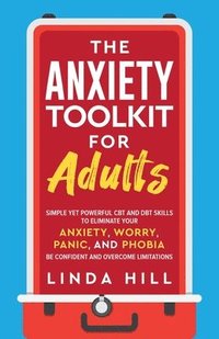 bokomslag The Anxiety Toolkit for Adults