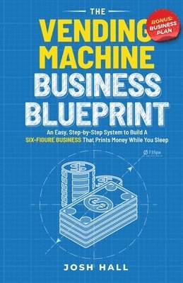 bokomslag The Vending Machine Business Blueprint