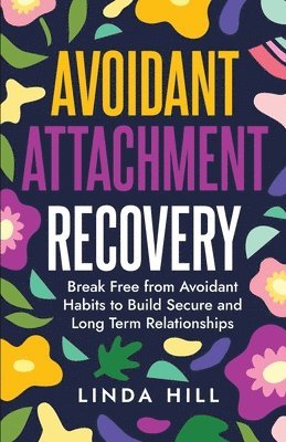 Avoidant Attachment Recovery 1