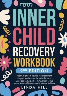 bokomslag Inner Child Recovery Workbook, 2nd Edition