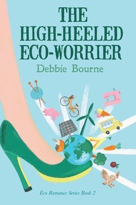 The High-Heeled Eco-Worrier 1