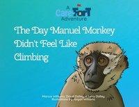 bokomslag The Day Manuel Monkey Didn't Feel Like Climbing