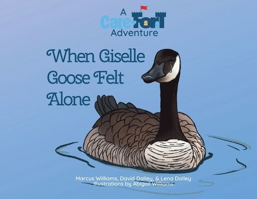 When Giselle Goose Felt Alone 1