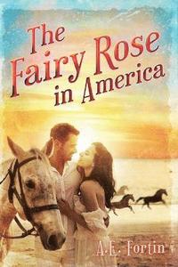 bokomslag Fairy Rose in America