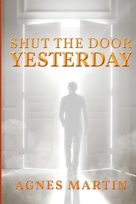 Shut the Door on Yesterday 1