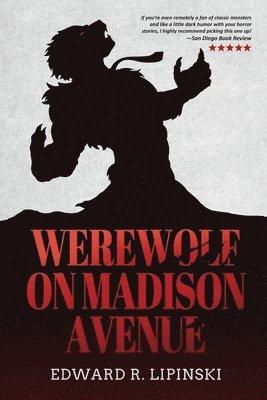 Edward R Lipinski, Edward R. Lipinski, R. Lipinski, Edward - Werewolf On Madison Avenue, Häftad