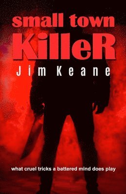 Jim Keane - Small Town Killer, Häftad