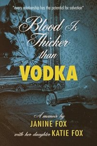 bokomslag Blood is Thicker than Vodka