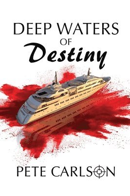 Pete Carlson - Deep Waters of Destiny, Häftad. Tillgänglighet: Lägg i varukorg