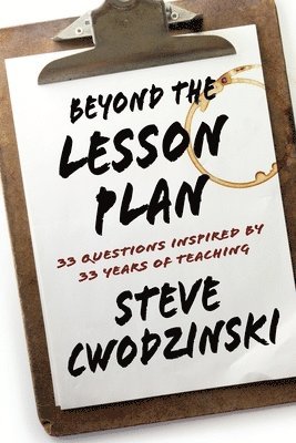 Steve Cwodzinski - Beyond the Lesson Plan, Häftad