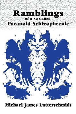 bokomslag Ramblings of A So-Called Paranoid Schizophrenic