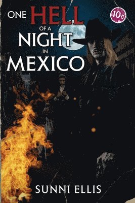 Sunni Ellis - One Hell of a Night in Mexico, Häftad