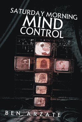 Ben Arzate - Saturday Morning Mind Control, Häftad