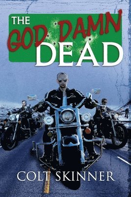 Colt Skinner - God Damn Dead, Häftad