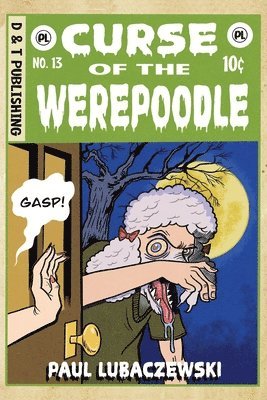 Paul Lubaczewski - Curse of the Werepoodle, Häftad