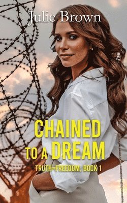 Julie Brown - Chained to a Dream, Häftad