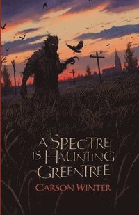 bokomslag Spectre is Haunting Greentree