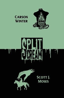Carson Winter, Scott Moses, Alex Ebenstein - Split Scream Volume One, Häftad