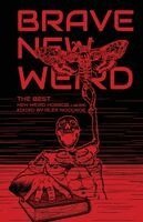 Alex Woodroe - Brave New Weird: The Best New Weird Horror (+ More) Volume Four, Häftad