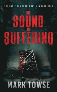 bokomslag The Sound of Suffering