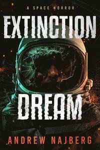 bokomslag Extinction Dream: A Novel