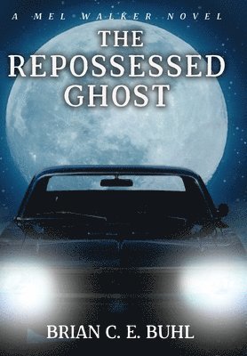 Brian C E Buhl, Brian C. E. Buhl, C. E. Buhl, Brian - Repossessed Ghost, Inbunden