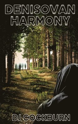 Dj Cockburn, DJ Cockburn - Denisovan Harmony, Häftad