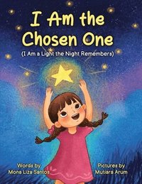 bokomslag I Am the Chosen One: I Am a Light the Night Remembers