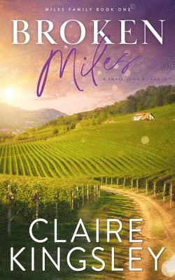 Claire Kingsley - Broken Miles, Häftad