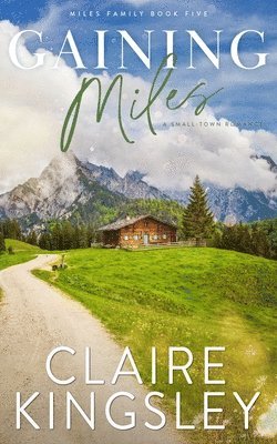 Claire Kingsley - Gaining Miles, Häftad