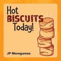 bokomslag Hot Biscuits Today!