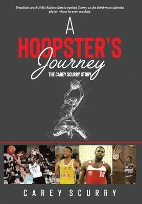 Carey Scurry - Hoopster's Journey, Inbunden