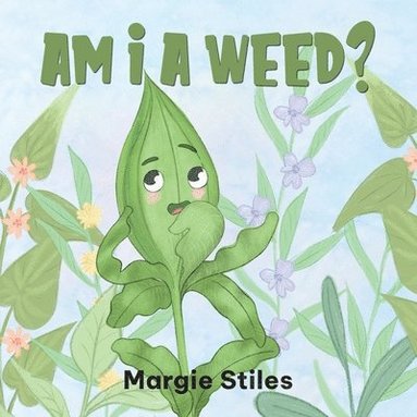 bokomslag Am I A Weed?