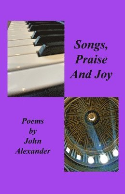 John Alexander - Songs Praise and Joy, Häftad