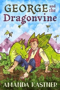 bokomslag George and the Dragonvine